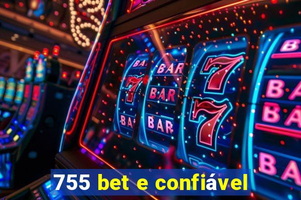 755 bet e confiável